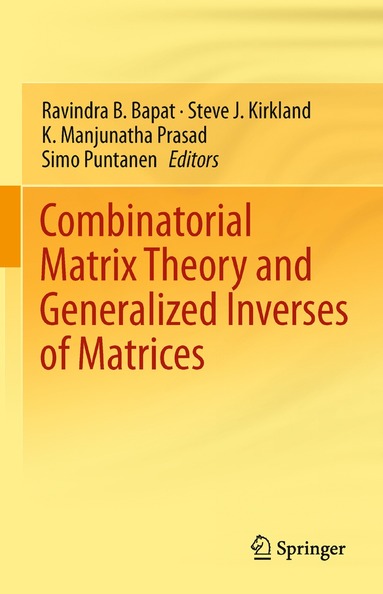 bokomslag Combinatorial Matrix Theory and Generalized Inverses of Matrices