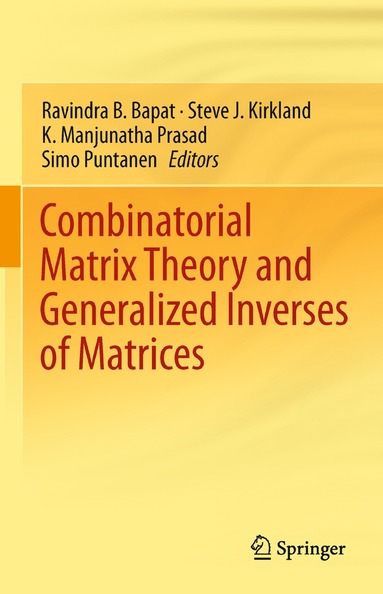 bokomslag Combinatorial Matrix Theory and Generalized Inverses of Matrices