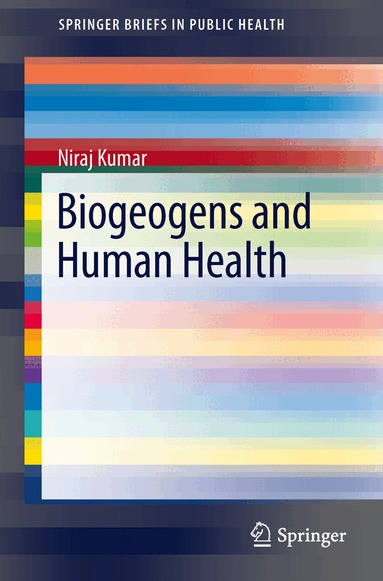 Niraj Kumar - Biogeogens and Human Health, Häftad