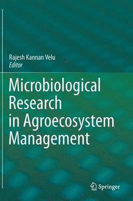 Microbiological Research In Agroecosystem Management 1