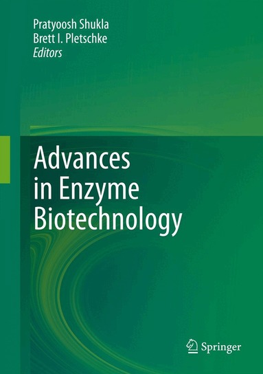 Pratyoosh Shukla, Brett I. Pletschke - Advances in Enzyme Biotechnology, Inbunden
