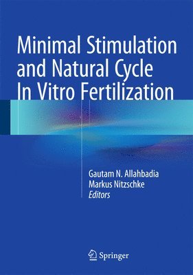 Minimal Stimulation and Natural Cycle In Vitro Fertilization 1