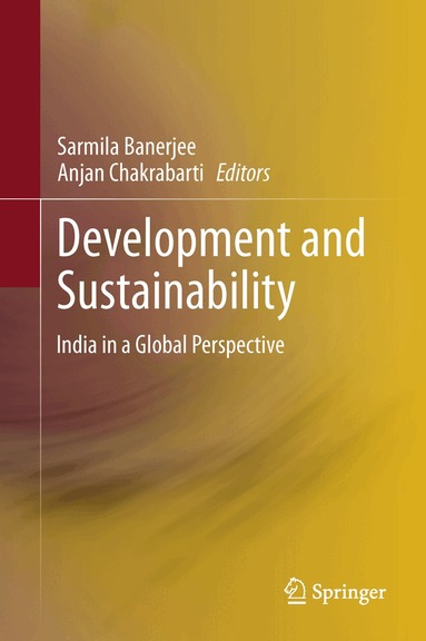 Sarmila Banerjee, Anjan Chakrabarti - Development and Sustainability, Inbunden