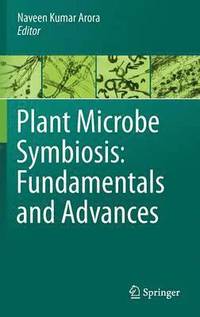 bokomslag Plant Microbe Symbiosis: Fundamentals and Advances