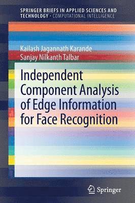 Independent Component Analysis of Edge Information for Face Recognition 1