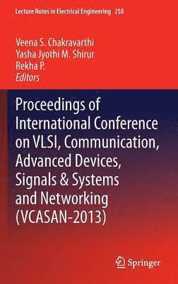 bokomslag Proceedings of International Conference on VLSI, Communication, Advanced Devices, Signals & Systems and Networking (VCASAN-2013)