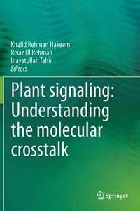 bokomslag Plant signaling: Understanding the molecular crosstalk
