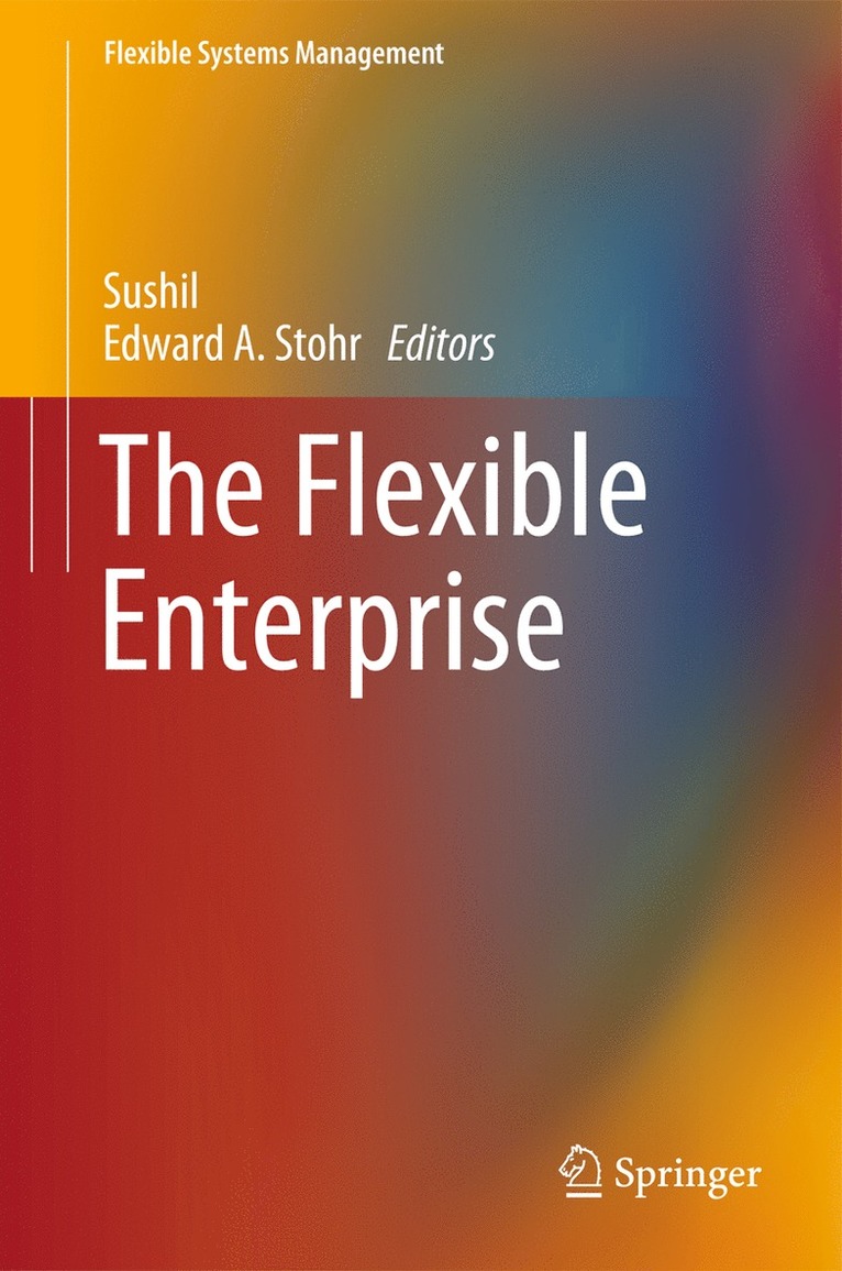 Sushil, Edward A. Stohr - Flexible Enterprise, Inbunden