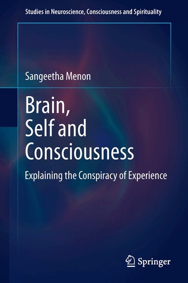 Sangeetha Menon - Brain, Self and Consciousness, Inbunden