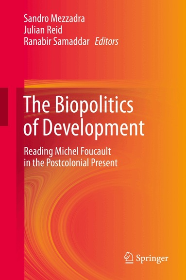 Sandro Mezzadra, Julian Reid, Ranabir Samaddar - Biopolitics of Development, Inbunden