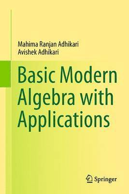 Basic Modern Algebra with Applications 1