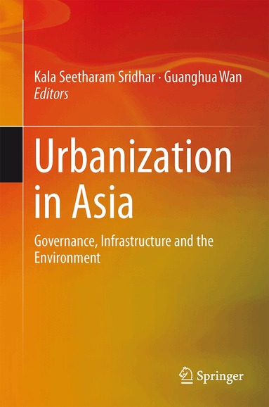 Kala Seetharam Sridhar, Guanghua Wan - Urbanization in Asia, Inbunden