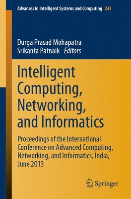 Durga Prasad Mohapatra, Srikanta Patnaik - Intelligent Computing, Networking, and Informatics, Häftad