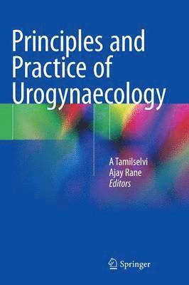 bokomslag Principles and Practice of Urogynaecology