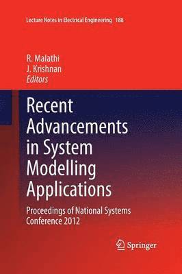 R Malathi, J Krishnan, R. Malathi, J. Krishnan - Recent Advancements in System Modelling Applications, Häftad