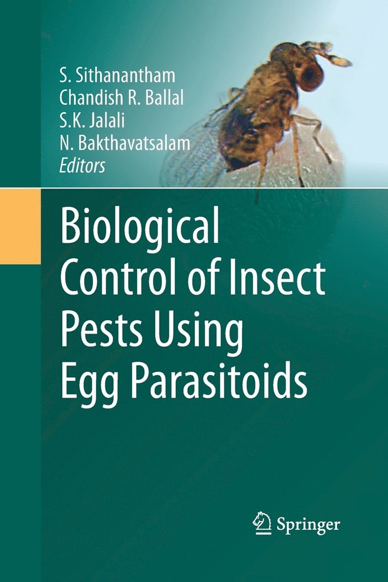 S. Sithanantham, Chandish R. Ballal, S.K. Jalali, N Bakthavatsalam, S. K. Jalali, N. Bakthavatsalam - Biological Control of Insect Pests Using Egg Parasitoids, Häftad