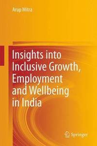 bokomslag Insights into Inclusive Growth, Employment and Wellbeing in India