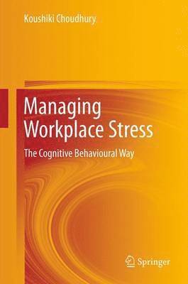 Koushiki Choudhury - Managing Workplace Stress, Häftad. Tillgänglighet: Lägg i varukorg