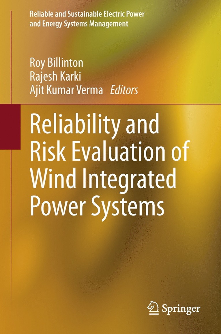 Reliability and Risk Evaluation of Wind Integrated Power Systems 1