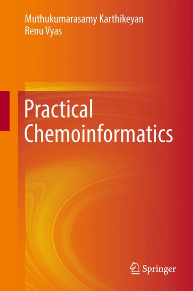 Muthukumarasamy Karthikeyan, Renu Vyas - Practical Chemoinformatics, Inbunden
