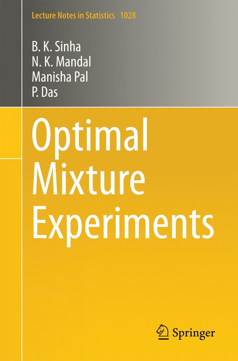 B.K. Sinha, N.K. Mandal, Manisha Pal, P. Das, B. K. Sinha, N. K. Mandal - Optimal Mixture Experiments, Häftad