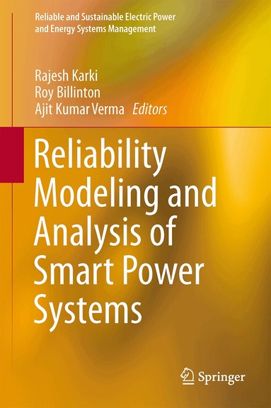 Rajesh Karki, Roy Billinton, Ajit Kumar Verma - Reliability Modeling and Analysis of Smart Power Systems, Inbunden