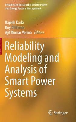 Reliability Modeling and Analysis of Smart Power Systems 1
