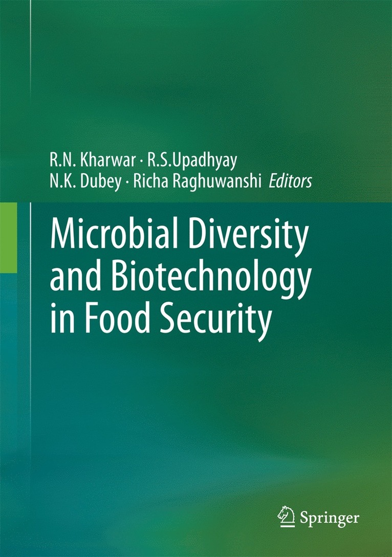 R.N. Kharwar, R.S. Upadhyay, N.K. Dubey, Richa Raghuwanshi, R. N. Kharwar, R. S. Upadhyay, N. K. Dubey - Microbial Diversity and Biotechnology in Food Security, Inbunden