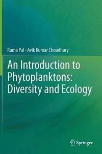 bokomslag An Introduction to Phytoplanktons: Diversity and Ecology