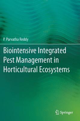 Biointensive Integrated Pest Management in Horticultural Ecosystems 1
