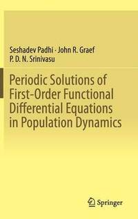 bokomslag Periodic Solutions of First-Order Functional Differential Equations in Population Dynamics