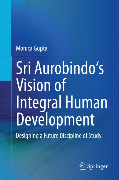 bokomslag Sri Aurobindo's Vision of Integral Human Development