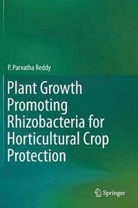 bokomslag Plant Growth Promoting Rhizobacteria for Horticultural Crop Protection