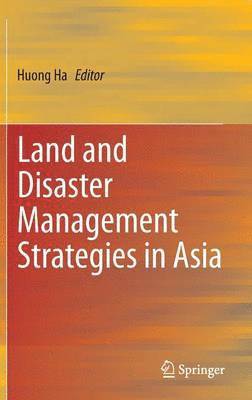 Land and Disaster Management Strategies in Asia 1