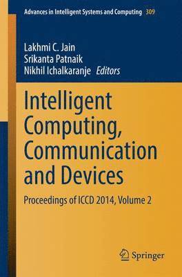 Lakhmi C. Jain, Srikanta Patnaik, Nikhil Ichalkaranje - Intelligent Computing, Communication and Devices, Häftad