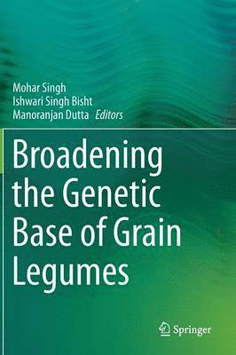 Broadening the Genetic Base of Grain Legumes 1