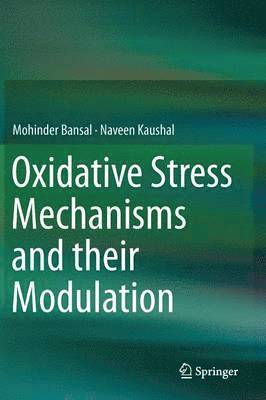 Oxidative Stress Mechanisms and their Modulation 1