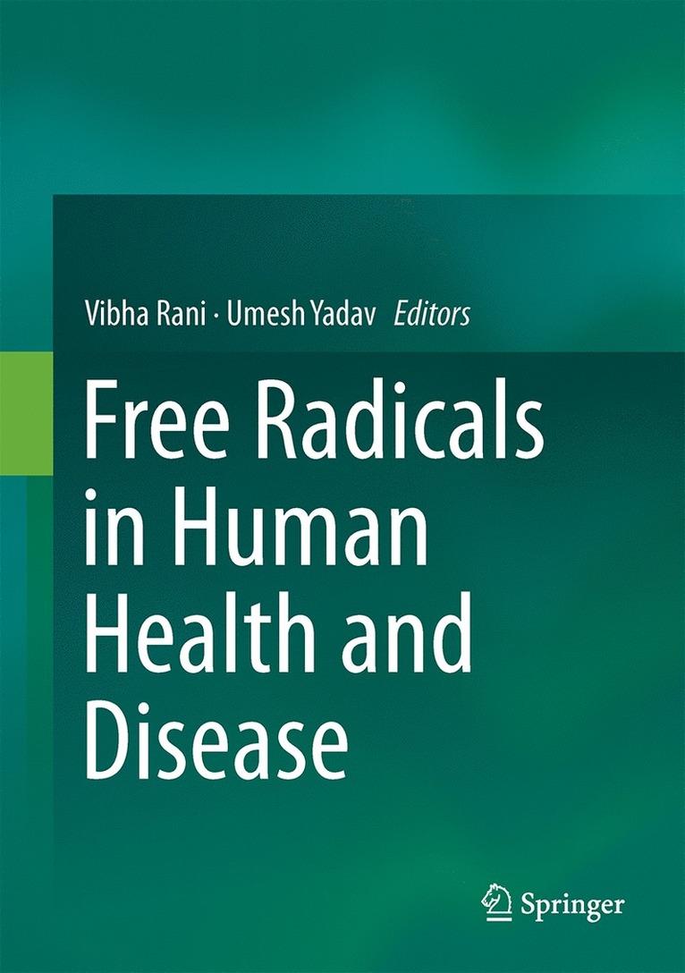 Vibha Rani, Umesh Chand Singh Yadav - Free Radicals in Human Health and Disease, Inbunden
