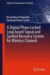 bokomslag A Digital Phase Locked Loop based Signal and Symbol Recovery System for Wireless Channel