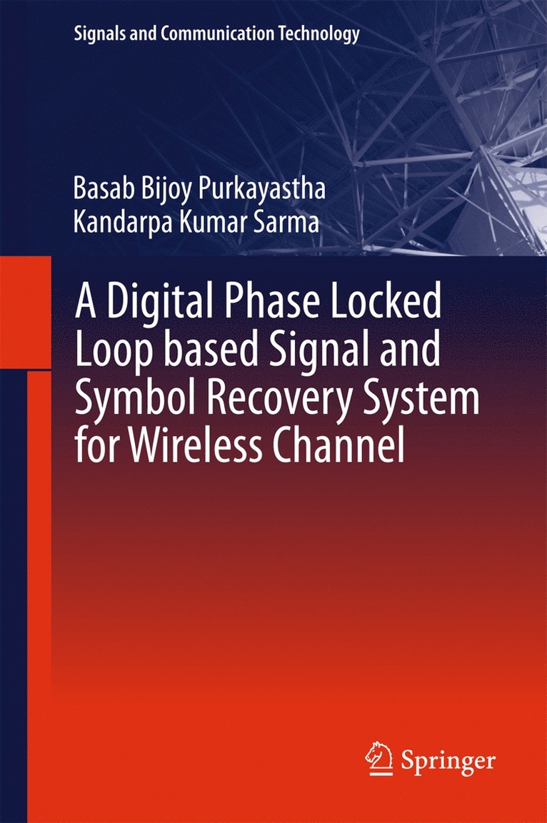 Basab Bijoy Purkayastha, Kandarpa Kumar Sarma - Digital Phase Locked Loop based Signal and Symbol Recovery System for Wireless Channel, Inbunden