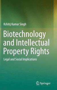bokomslag Biotechnology and Intellectual Property Rights