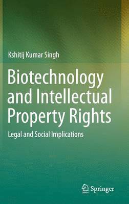 Biotechnology and Intellectual Property Rights 1