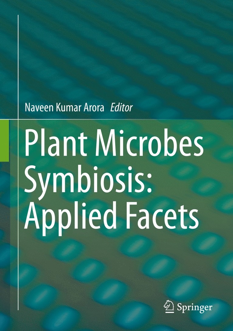 Naveen Kumar Arora - Plant Microbes Symbiosis: Applied Facets, Inbunden