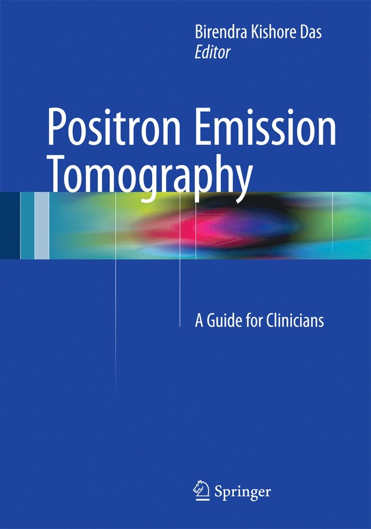Birendra Kishore Das - Positron Emission Tomography, Inbunden