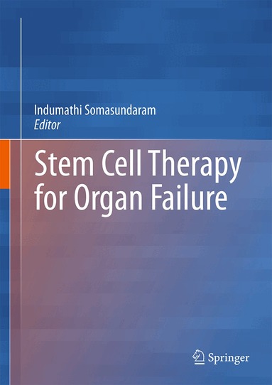 Indumathi Somasundaram - Stem Cell Therapy for Organ Failure, Inbunden