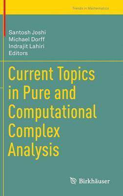 bokomslag Current Topics in Pure and Computational Complex Analysis