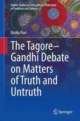 bokomslag The Tagore-Gandhi Debate on Matters of Truth and Untruth