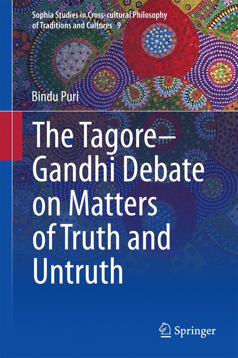 Bindu Puri - Tagore-Gandhi Debate on Matters of Truth and Untruth, Inbunden