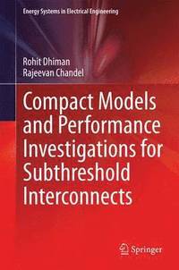 bokomslag Compact Models and Performance Investigations for Subthreshold Interconnects