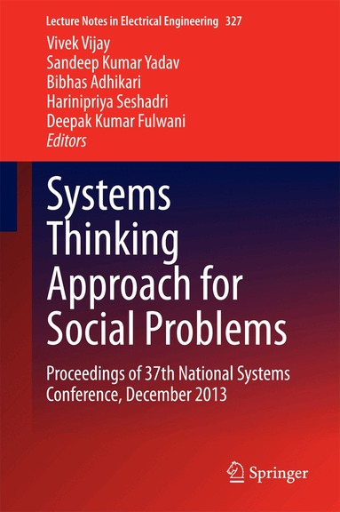 Vivek Vijay, Sandeep Kumar Yadav, Bibhas Adhikari, Harinipriya Seshadri, Deepak Kumar Fulwani - Systems Thinking Approach for Social Problems, Inbunden